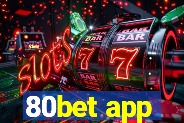 80bet app